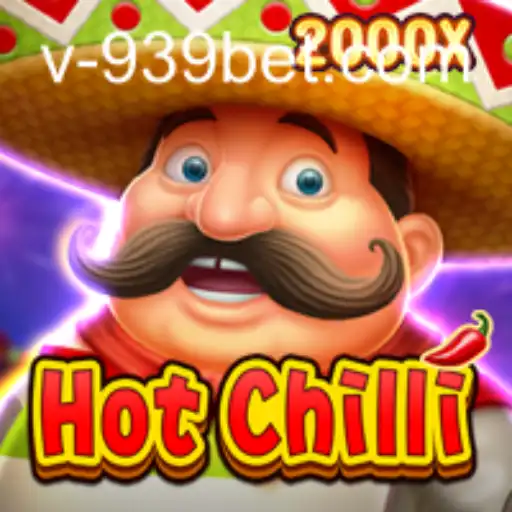 Discovering the Thrills of HotChilli: A Engaging New Game at 939bet